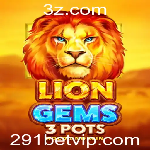 Descubra os Segredos do Jogo LionGems3pots com 291bet